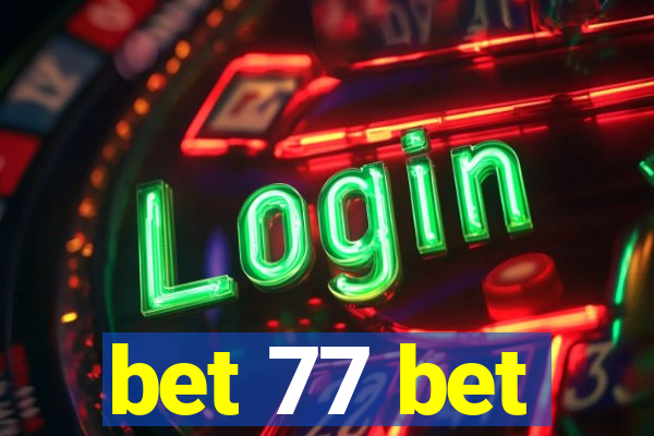 bet 77 bet